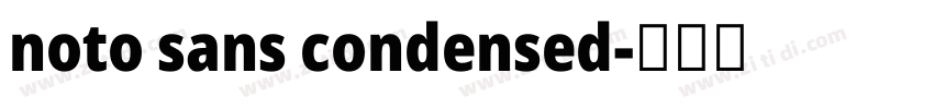 noto sans condensed字体转换